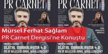 Mürsel Ferhat Sağlam PR Carnet Dergisi'ne Konuştu